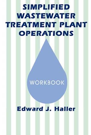 Simplified Wastewater Treatment Plant Operations Workbook