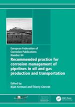 Recommended Practice for Corrosion Management of Pipelines in Oil & Gas Production and Transportation