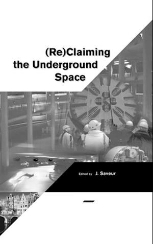 Reclaiming The Underground Space - Volume 1