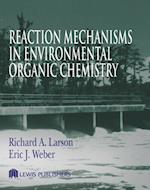 Reaction Mechanisms in Environmental Organic Chemistry