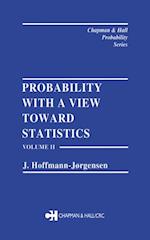 Probability With a View Towards Statistics, Volume II