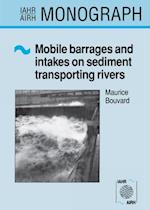 Mobile Barrages and Intakes on Sediment Transporting Rivers