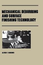 Mechanical Deburring and Surface Finishing Technology