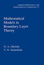 Mathematical Models in Boundary Layer Theory