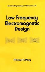 Low Frequency Electromagnetic Design