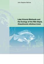 Lake Victoria Wetlands and the Ecology of the Nile Tilapia