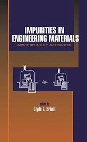 Impurities in Engineering Materials