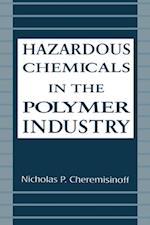 Hazardous Chemicals in the Polymer Industry