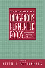 Handbook of Indigenous Fermented Foods, Revised and Expanded