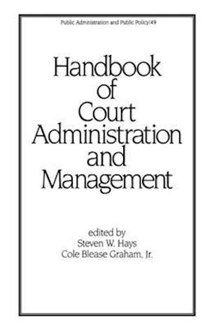 Handbook of Court Administration and Management