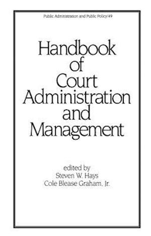 Handbook of Court Administration and Management