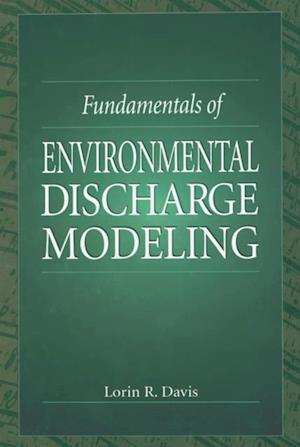 Fundamentals of Environmental Discharge Modeling