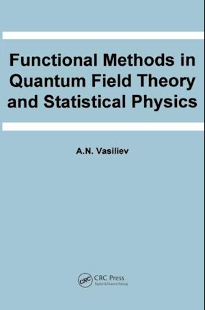 Functional Methods in Quantum Field Theory and Statistical Physics