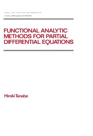 Functional Analytic Methods for Partial Differential Equations