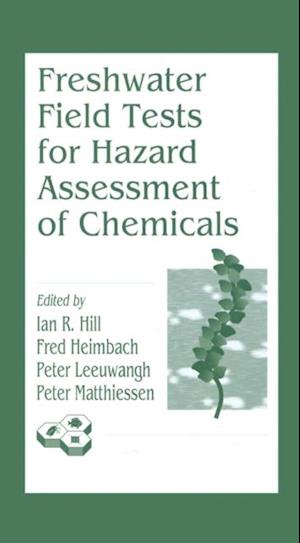 Freshwater Field Tests for Hazard Assessment of Chemicals
