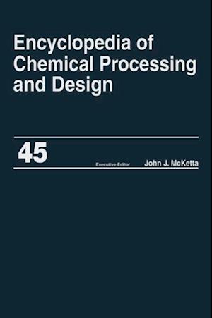 Encyclopedia of Chemical Processing and Design