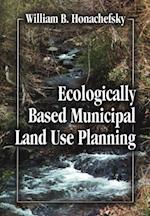 Ecologically Based Municipal Land Use Planning