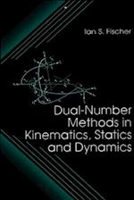 Dual-Number Methods in Kinematics, Statics and Dynamics