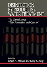 Disinfection By-Products in Water TreatmentThe Chemistry of Their Formation and Control