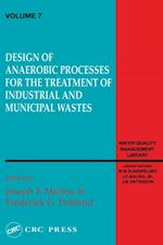 Design of Anaerobic Processes for Treatment of Industrial and Muncipal Waste,  Volume VII