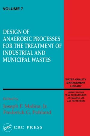 Design of Anaerobic Processes for Treatment of Industrial and Muncipal Waste, Volume VII