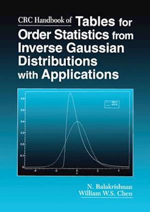 CRC Handbook of Tables for Order Statistics from Inverse Gaussian Distributions with Applications