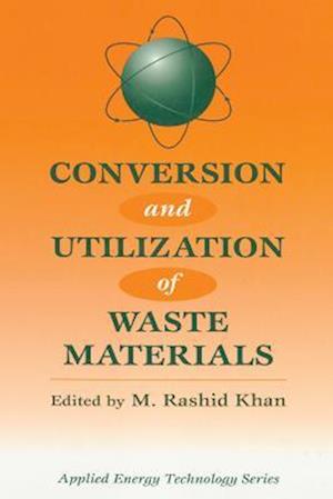 Conversion And Utilization Of Waste Materials