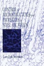 Control of Microstructures and Properties in Steel Arc Welds