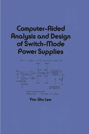 Computer-Aided Analysis and Design of Switch-Mode Power Supplies