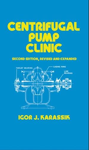 Centrifugal Pump Clinic, Revised and Expanded