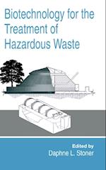 Biotechnology for the Treatment of Hazardous Waste