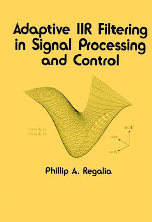 Adaptive IIR Filtering in Signal Processing and Control