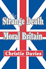 Strange Death of Moral Britain