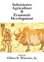 Subsistence Agriculture and Economic Development