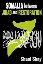 Somalia Between Jihad and Restoration