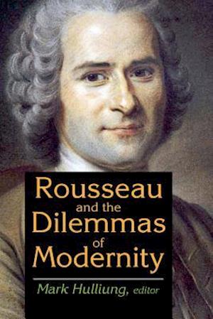 Rousseau and the Dilemmas of Modernity