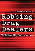 Robbing Drug Dealers