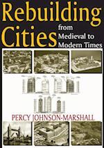 Rebuilding Cities from Medieval to Modern Times