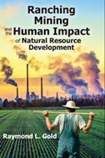 Ranching, Mining, and the Human Impact of Natural Resource Development