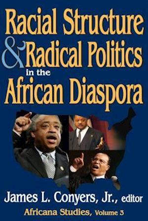 Racial Structure and Radical Politics in the African Diaspora