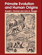 Primate Evolution and Human Origins