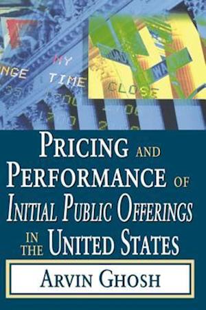 Pricing and Performance of Initial Public Offerings in the United States