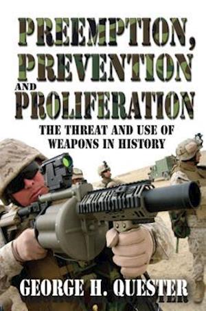 Preemption, Prevention and Proliferation