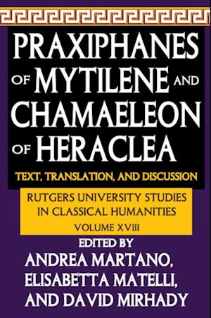 Praxiphanes of Mytilene and Chamaeleon of Heraclea