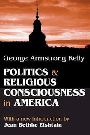 Politics and Religious Consciousness in America