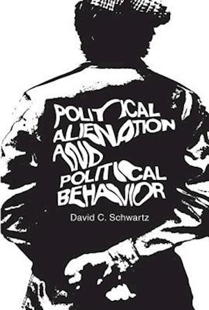 Political Alienation and Political Behavior