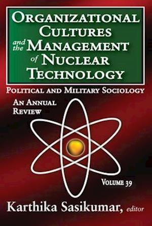 Organizational Cultures and the Management of Nuclear Technology