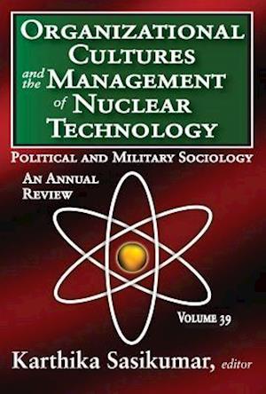 Organizational Cultures and the Management of Nuclear Technology