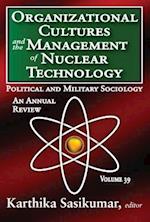 Organizational Cultures and the Management of Nuclear Technology