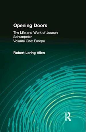 Opening Doors: Life and Work of Joseph Schumpeter
